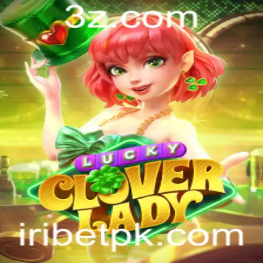 LuckyCloverLady: Uma Nova Experiência de Jogo no Mundo de iribet